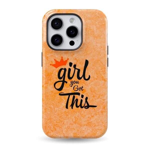 Girl You Got This (Burnt Orange) - Dual Layer Case